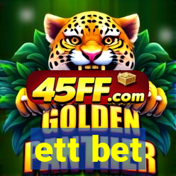 ett bet